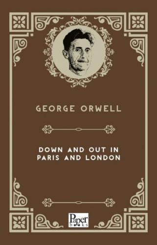 Down and Out in Paris and London - George Orwell - Paper Books