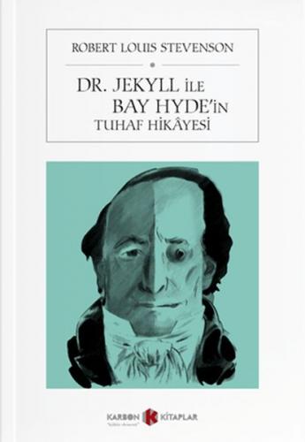 Dr. Jekyll İle Bay Hyde'in Tuhaf Hikayesi - Robert Louis Stevenson - K