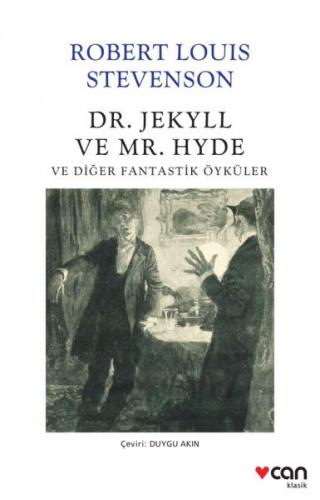 Dr. Jekyll ve Mr. Hyde ve Diğer Fantastik Öyküler - Robert Louis Steve