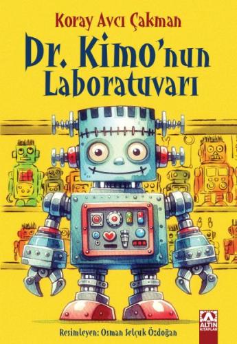 Dr. Kimo'Nun Laboratuvarı - Koray Avcı Çakman - Altın Kitaplar Yayınev