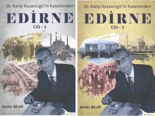 Dr. Ratip Kazancıgil in Kaleminden Edirne (2 Cilt Takım) - Ender Bilar