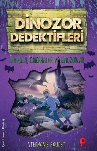 Drakula, Ejderhalar ve Dinozorlar - Dinozor Dedektifleri - Stephanie B