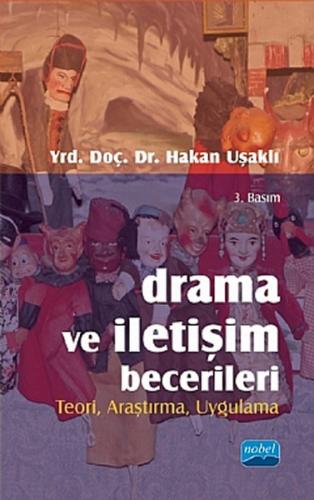 Drama ve İletişim Becerileri - Hakan Uşaklı - Nobel Akademik Yayıncılı