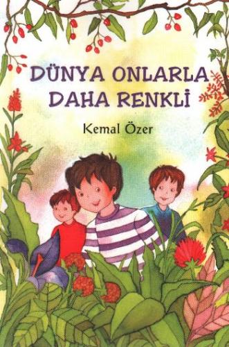 Dünya Onlarla Daha Renkli - Kemal Özer - Tudem Yayınları