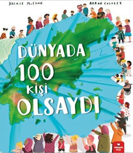 Dünyada 100 Kişi Olsaydı - Jackie McCann - Kidz Redhouse Çocuk Kitapla