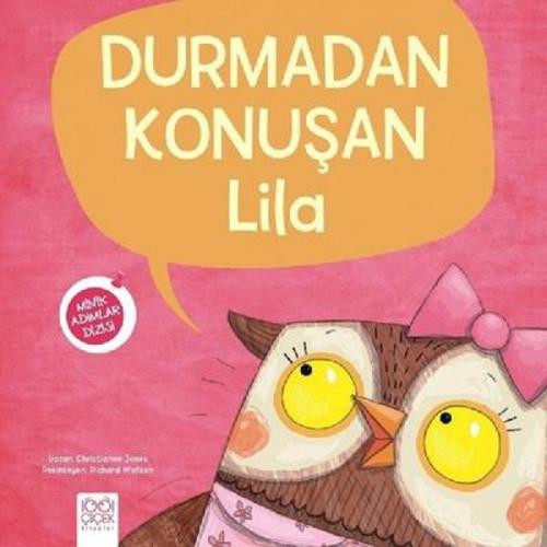 Durmadan Konuşan Lila - Minik Adımlar Dizisi - Christianne Jones - 100