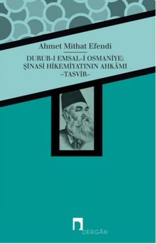 Durub-ı Emsal-i Osmaniye : Şinasi Hikemiyatının Ahkamı - Tasvir - Ahme