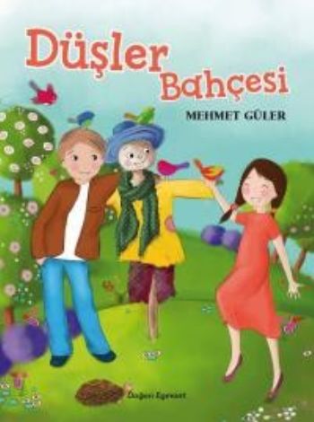 Düşler Bahçesi - Mehmet Güler - Doğan Egmont Yayıncılık