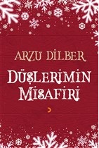 Düşlerimin Misafiri - Arzu Dilber - Cinius Yayınları