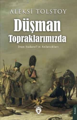 Düşman Topraklarımızda - Aleksi Tolstoy - Dorlion Yayınevi