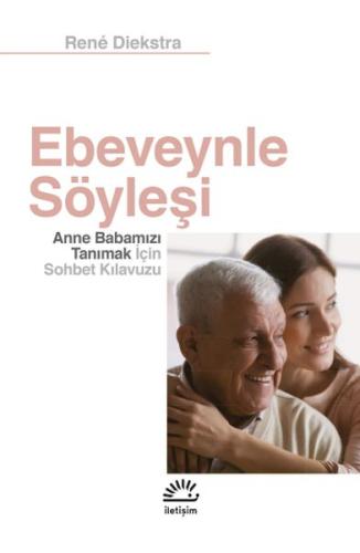 Ebeveynle Söyleşi - René Diekstra - İletişim Yayınları