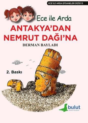 Antakya'dan Nemrut Dağı'na - Derman Bayladı - Bulut Yayınları