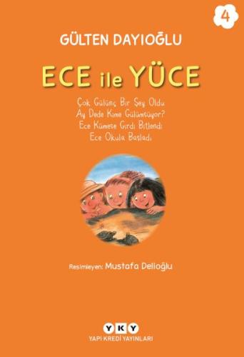 Ece ile Yüce 4 - Gülten Dayıoğlu - Yapı Kredi Yayınları