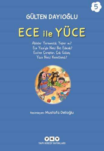 Ece ile Yüce 5 - Gülten Dayıoğlu - Yapı Kredi Yayınları