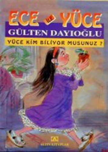 Ece ile Yüce - Yüce Kim Biliyor musunuz? - Gülten Dayıoğlu - Altın Kit