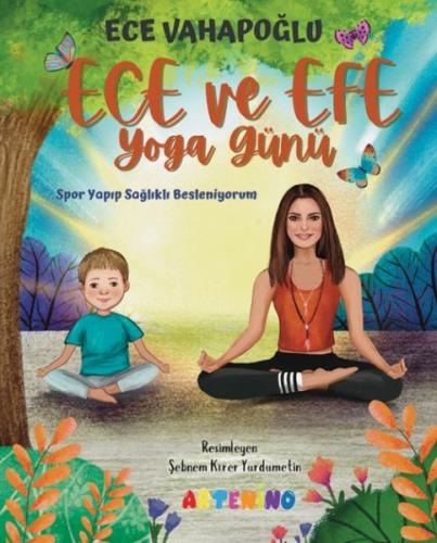 Ece ve Efe Yoga Günü - Ece Vahapoğlu - Artenino Yayıncılık