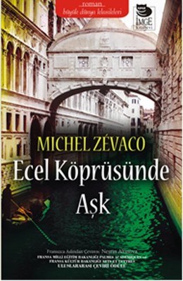 Ecel Köprüsünde Aşk - Michel Zevaco - İmge Kitabevi Yayınları