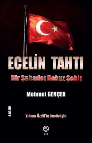 Ecelin Tahtı - Bir Şehadet Dokuz Şehit - Mehmet Gençer - Sia Kitap