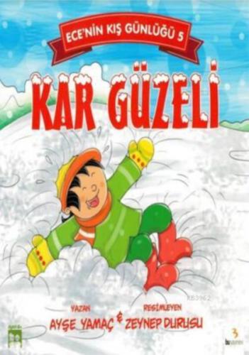 Kar Güzeli - Ece'nin Kış Günlüğü 5 Ayşe Yamaç