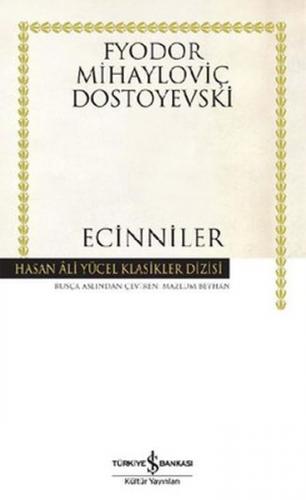 Ecinniler (Ciltli) - Fyodor Mihayloviç Dostoyevski - İş Bankası Kültür