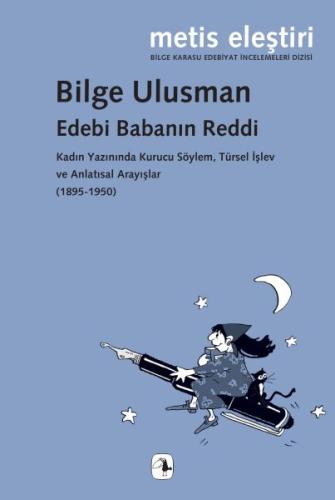 Edebi Babanın Reddi - Bilge Ulusman - Metis Yayınları