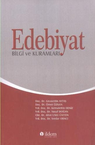 Edebiyat Bilgi ve Kuramları - Gıyasettin Aytaş - İldem Yayınları - Öze