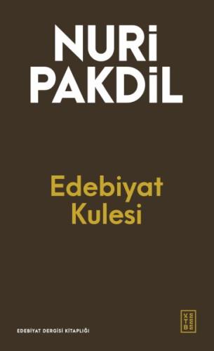 Edebiyat Kulesi - Nuri Pakdil - Ketebe Yayınları