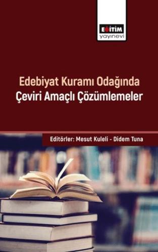 Edebiyat Kuramı Odağında Çeviri Amaçlı Çözümlemeler - Sündüz Öztürk Ka