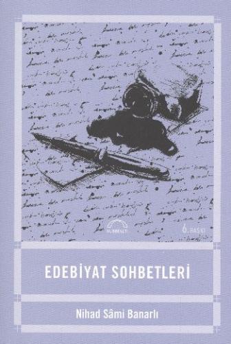 Edebiyat Sohbetleri - Nihad Sami Banarlı - Kubbealtı Neşriyatı Yayıncı