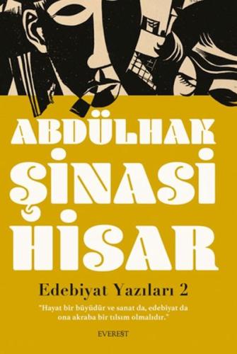 Edebiyat Yazıları 2 - Abdülhak Şinasi Hisar - Everest Yayınları