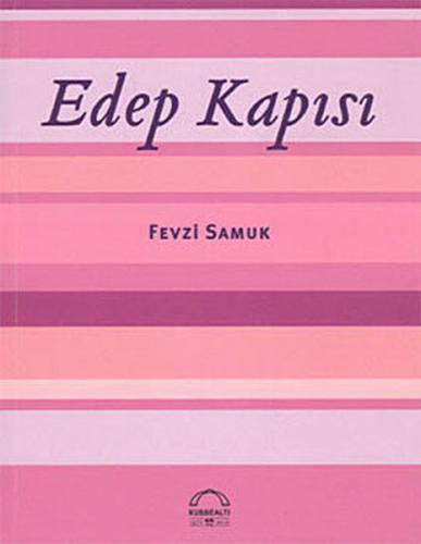 Edep Kapısı - Fevzi Samuk - Kubbealtı Neşriyatı Yayıncılık