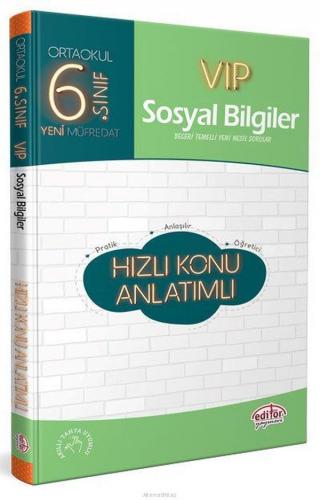 6. Sınıf VIP Sosyal Bilgiler Hızlı Konu Anlatımlı - Kolektif - Editör 