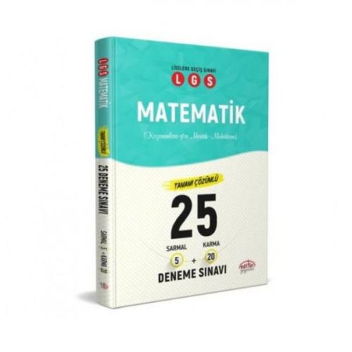 LGS Matematik Tamamı Çözümlü 25 Deneme Sınavı - Kolektif - Editör Yayı