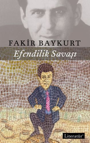 Efendilik Savaşı - Fakir Baykurt - Literatür Yayıncılık