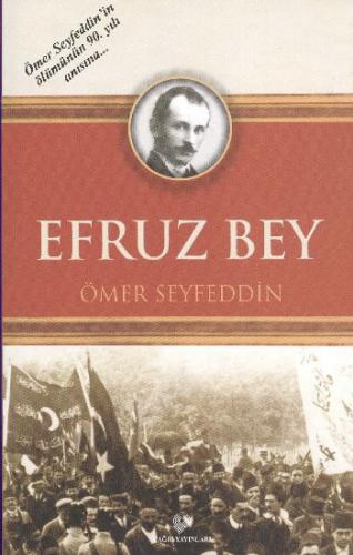 Efruz Bey - Ömer Seyfettin - Çağrı Yayınları