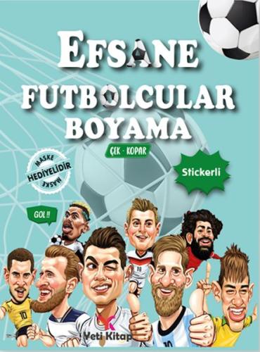 Efsane Futbolcular Boyama Kitabı - Feyyaz Ulaş - Yeti Kitap