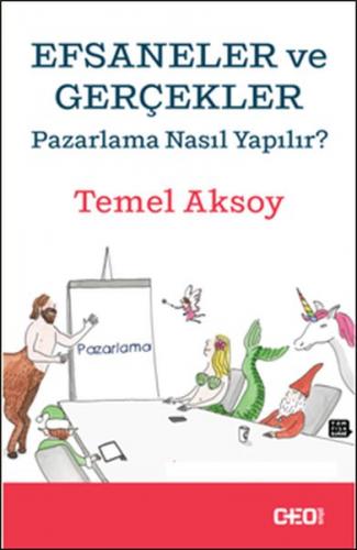 Efsaneler ve Gerçekler - Temel Aksoy - CEO Plus