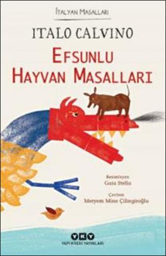 Efsunlu Hayvan Masalları : İtalyan Masalları - Italo Calvino - Yapı Kr