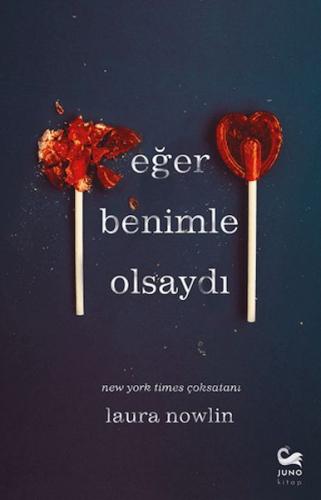 Eğer Benimle Olsaydı - Laura Nowlin - Juno Kitap