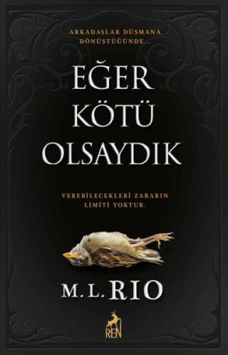 Eğer Kötü Olsaydık - M. L. Rio - Ren Kitap