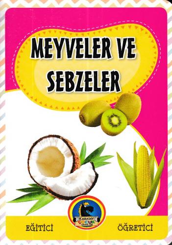 Eğitici Öğretici - Meyveler ve Sebzeler - Komisyon - Karatay Yayınları