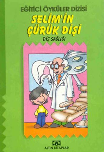 Selim'in Çürük Dişi - Kolektif - Altın Kitaplar