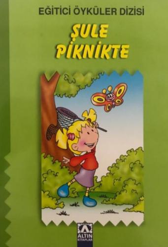 Şule Piknikte - Kolektif - Altın Kitaplar