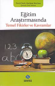 Eğitim Araştırmasında Temel Fikirler ve Kavramlar - David Scott - Sent