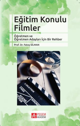 Eğitim Konulu Filmler - Fatoş Silman - Pegem Akademi Yayıncılık - Akad