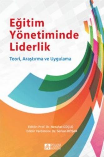 Eğitim Yönetiminde Liderlik - Kolektif - Pegem Akademi Yayıncılık - Ak