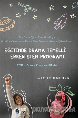 Eğitimde Drama Temelli Erken Stem Programı - Seçil Çilengir Gültekin -