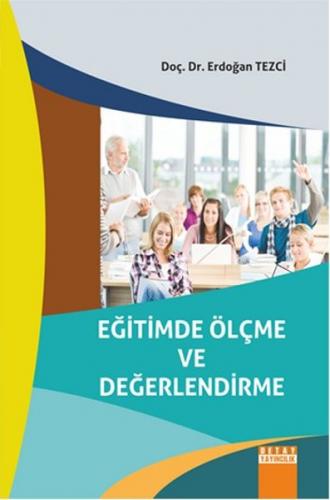 Eğitimde Ölçme ve Değerlendirme - Erdoğan Tezci - Detay Yayıncılık