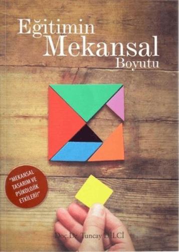 Eğitimin Mekansal Boyutu - Tuncay Dilci - Eğitim Yayınevi - Ders Kitap