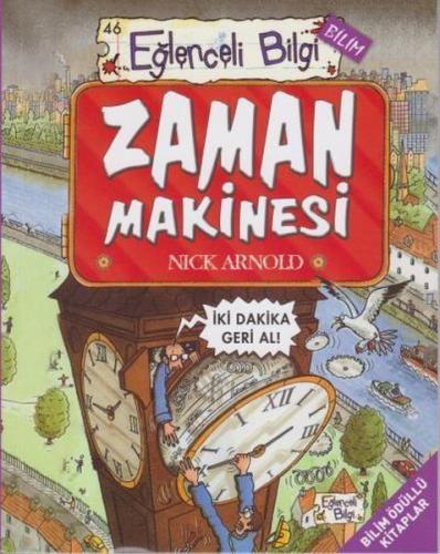 Zaman Makinesi - Nick Arnold - Eğlenceli Bilgi Yayınları